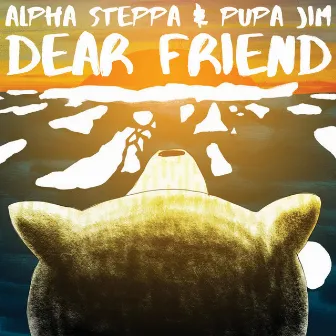 Dear Friend by Pupajim