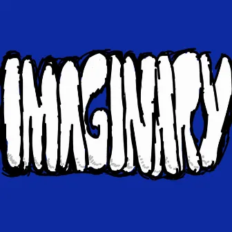 Imaginary by Haxor