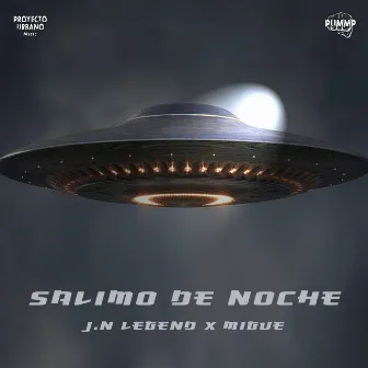 Salimo de Noche by J.N LEGEND