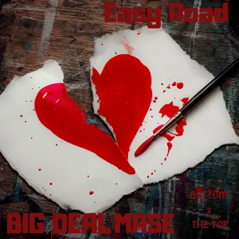 Easy Road by Big Deal Mase