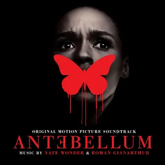 Antebellum (Original Motion Picture Soundtrack) by Roman GianArthur