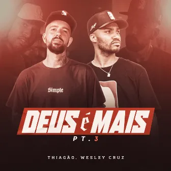 Deus é Mais, Pt.3 by Wesley Cruz