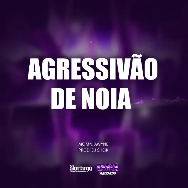 Agressivão de Noia