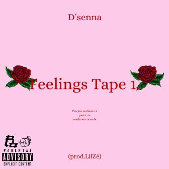 Feelings Tape 1. by D'senna