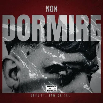 Non Dormire by Bufe