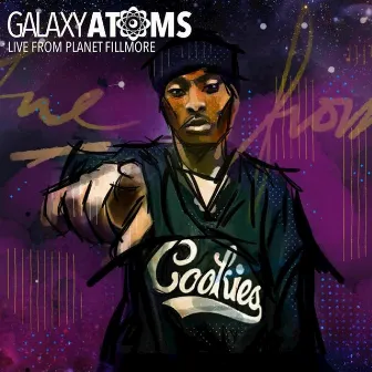 Live From Planet Fillmore by Galaxy Atoms