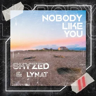 Nobody Like You by Lynat