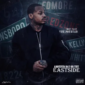 Another Day on the Eastside by Moe Eazy The Pothead