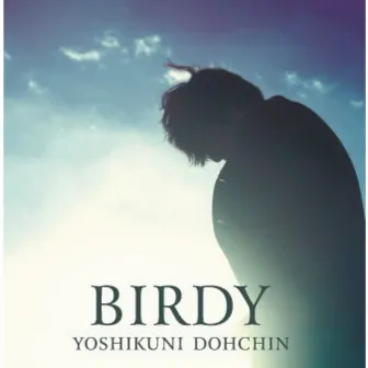 BIRDY by Yoshikuni Dohchin