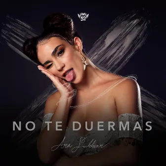 No Te Duermas by Ara Saldivar