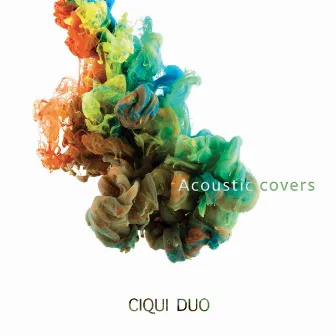 Acoustic Covers by Ciqui