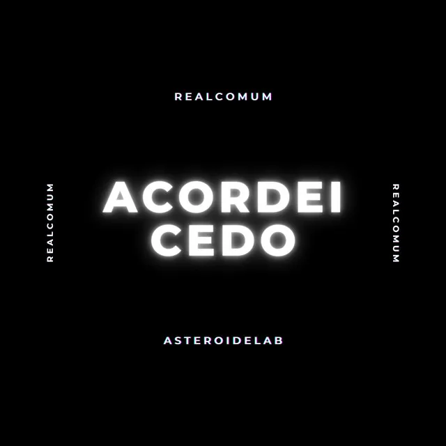 Acordei Cedo