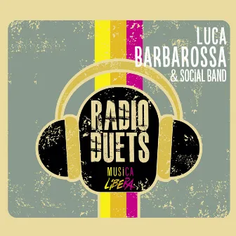 Radio DUEts - Musica Libera by Luca Barbarossa