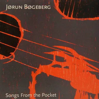 Songs from the Pocket by Jørun Bøgeberg