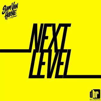 Next Level by Sam Van Horne