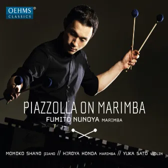 Piazzolla on Marimba by Fumito Nunoya