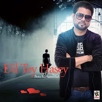 Dil Tey Hasey by Buta Mohammad