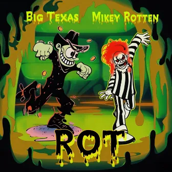 Rot by Mikey Rotten