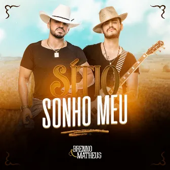 Sítio Sonho Meu by Brenno & Matheus