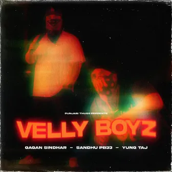 Velly Boyz by Gagan Sindhar