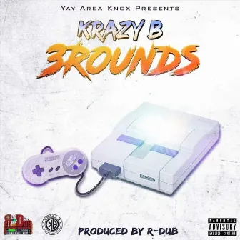 3rounds by Krazy B