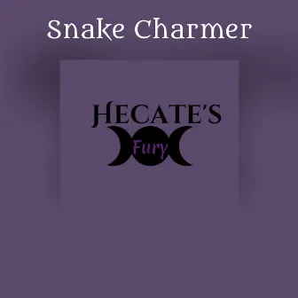 Snake Charmer by Hecate's Fury