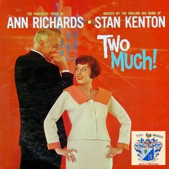 Two Much ! by Ann Richards