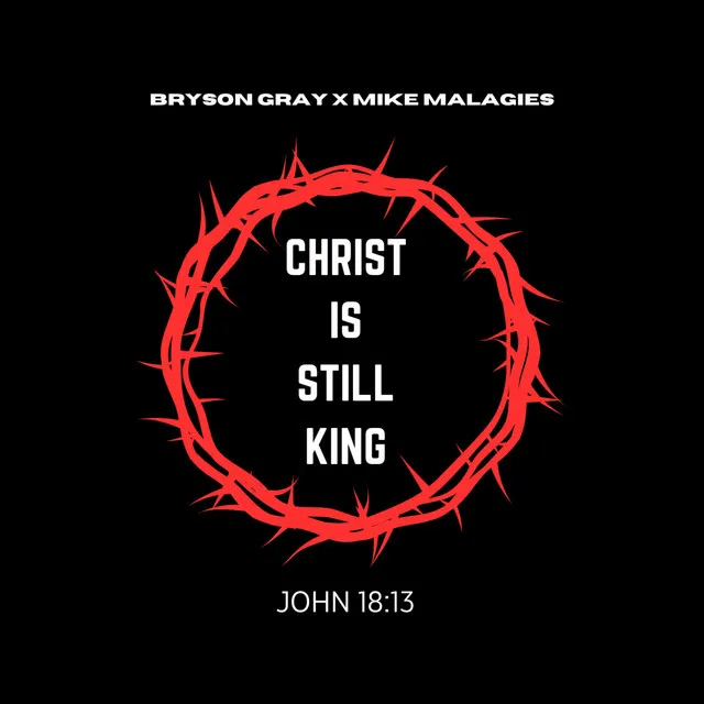 CHRIST IS STILL KING