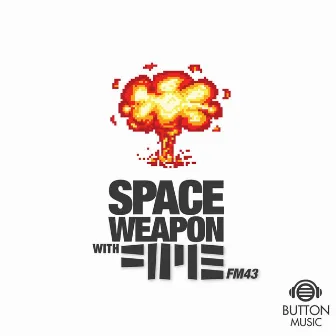 Space Weapon With FM43 by FM43