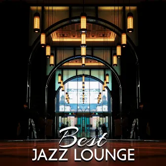 Best Jazz Lounge: Smooth Jazz Background Music For Lounge, Waiting Room, Hotel, Airport, Office by Thelonious Fusion