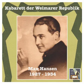 Kabarett der Weimarer Republik: Max Hansen – 