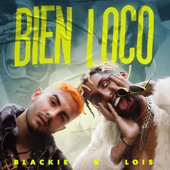 biEn loCo by Blackie & Lois