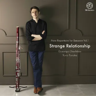 New Repertoire for Bassoon, Vol. 1: Strange Relationship by Gueorgui Chachikov