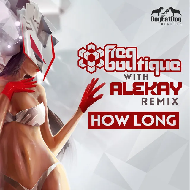 How Long - Alekay Remix