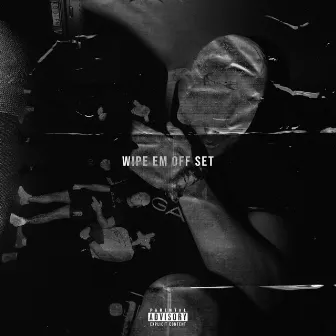 Wipe Em Off Set by Hoodrich Hefner