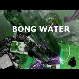 Bong Water by Tall Kyle