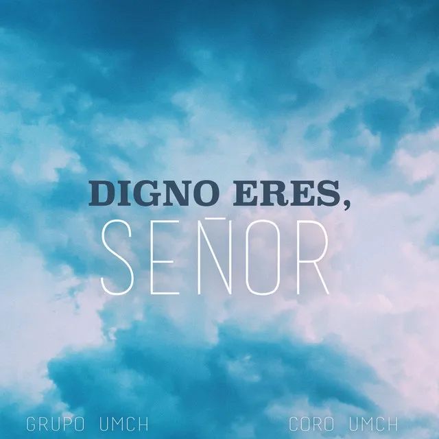 Digno eres, Señor