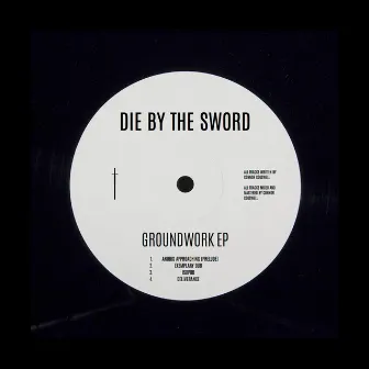 Groundwork EP by Die by the Sword