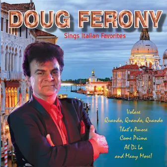 Sings Italian Favorites by Doug Ferony