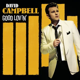 Good Lovin' (Deluxe Edition) by David Campbell