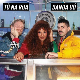 Tô Na Rua by Banda Uó