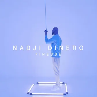 Finesse by Nadji Dinero