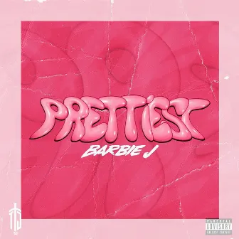 Prettiest by Barbie J