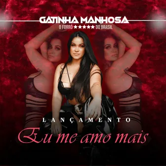 Eu Me Amo Mais by Gatinha Manhosa