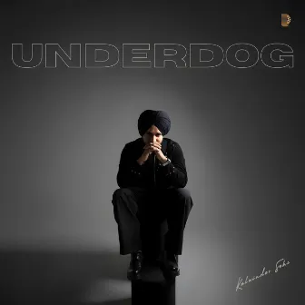 UNDERDOG by Kulwinder Sohi