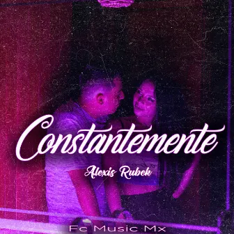 Constantemente by Alexis Rubek