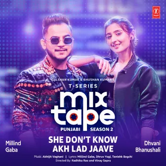 She Don’T Know-Akh Lad Jaave (From 