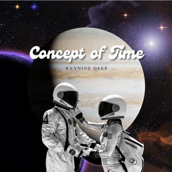 Concept Of Time by Kaynine Deep