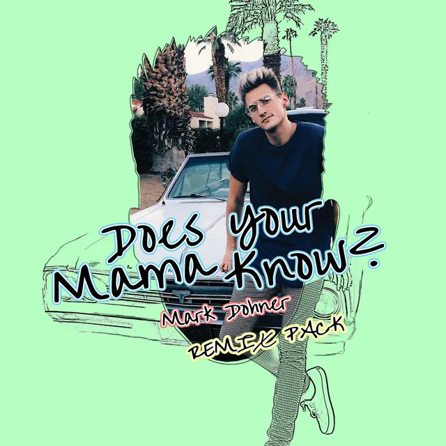 Does Your Mama Know? - Ben Maxwell Remix