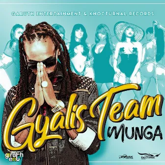 Gyalis Team - Single by Munga